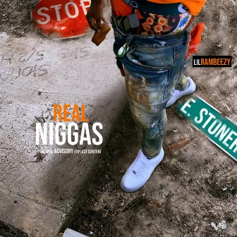 Real Niggas by Lil Rambeezy