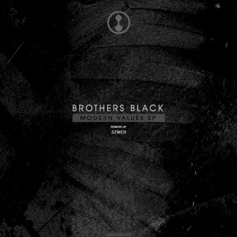 Modern Values EP by Brothers Black