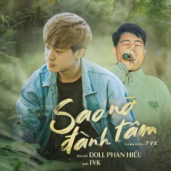 Sao Nỡ Đành Tâm by Doll Phan Hiếu