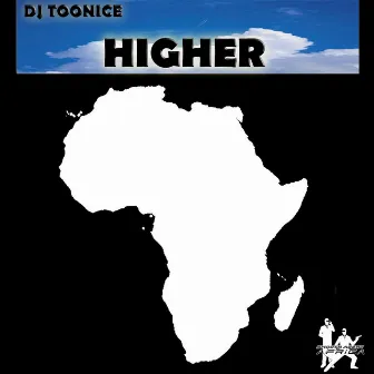 Higher EP by DJ TooNice