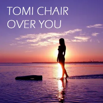 Over You by Tomi Chair