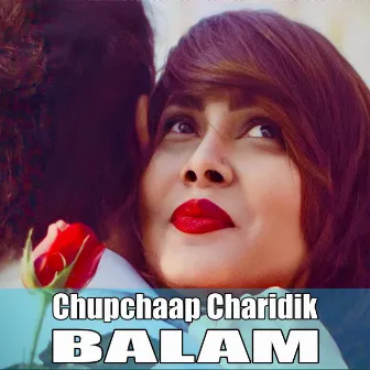 Chup Chaap Charidik by Balam