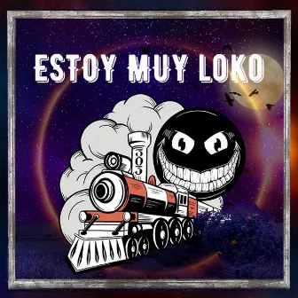 ESTOY MUY LOKO by Loko