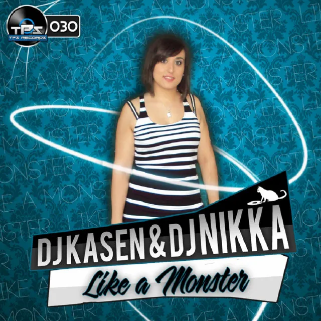 Like A Monster - Dj Kasen & Dj Nikka Remix