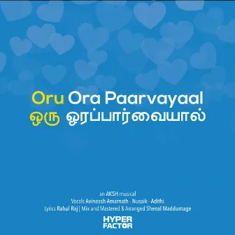 Oru Ora Paarvayaal by Avineash Amarnath