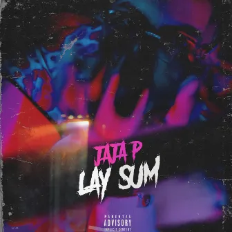 Lay Sum by Jaja P