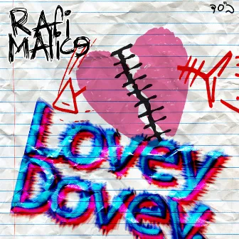 Lovey Dovey by Rafi Malice