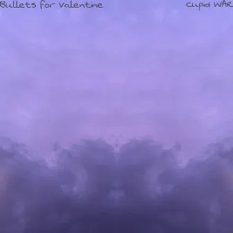 Bullets for Valentine by Cupid WAR