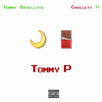 Tommy P by Choclett P