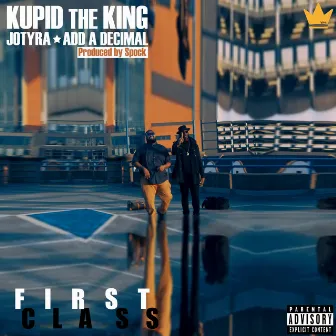 First Class by Kupid the King