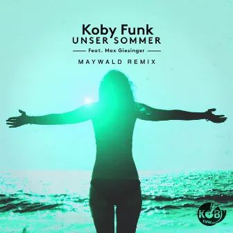 Unser Sommer (feat. Max Giesinger) [Maywald Remix] by Koby Funk