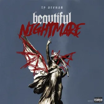 Beautiful Nightmare by Ty Arena$