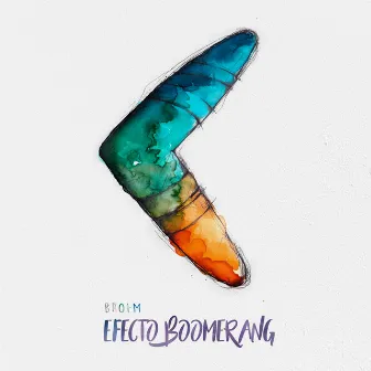 Efecto Boomerang by Broem