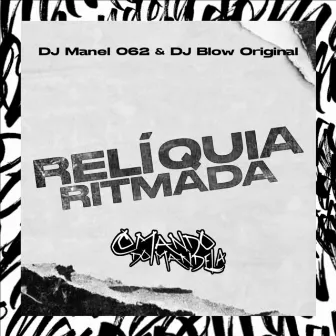 Ritmada Relíquia by DJ MANEL 062