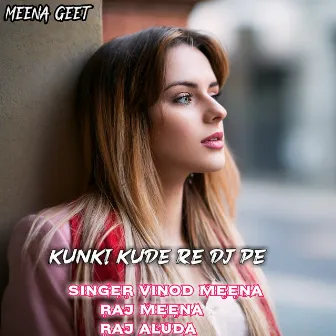 Kunki Kude Re Dj Pe by Raj Aluda