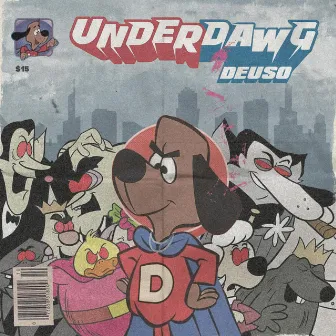 Underdawg by Deuso