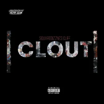 CLOUT FLOW by Squarebizznes Cliff