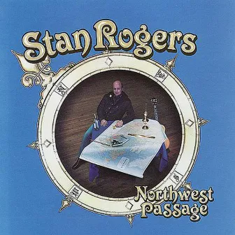 Northwest Passage by Stan Rogers