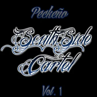 Southside Cartel, Vol. 1 by Peckeño