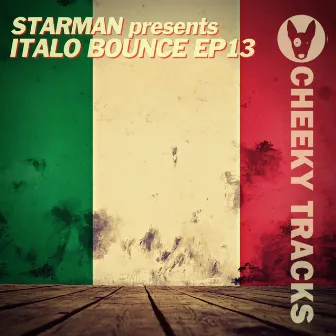 Italo Bounce EP13 by Italo Bounce