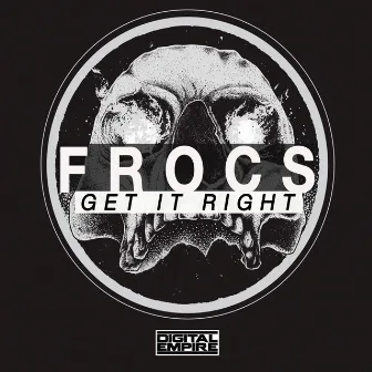 Get It Right by FROCS