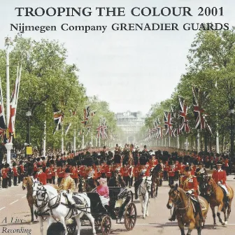 Trooping the Colour 2001 (Live) by Grenadier Guards Band