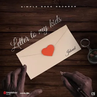 Letter to My Kids by SIMPLE BOSS RECORDS