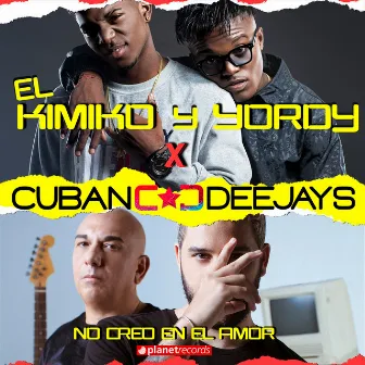 No Creo En El Amor by EL YORDY DK