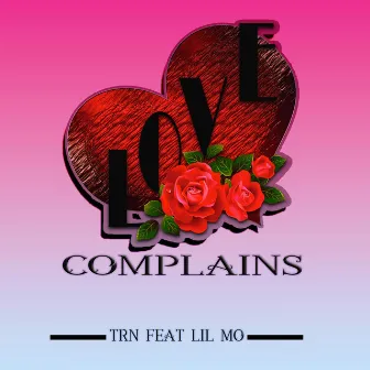 LOVE COMPLAINS by TRN