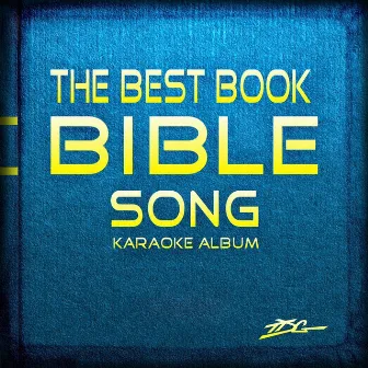 The Best Book Bible Song (Karaoke) by TDG