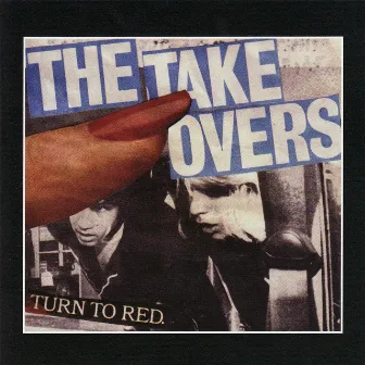 Turn to Red by The Takeovers