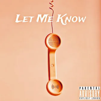 Let Me Know by Itzjustbenzo