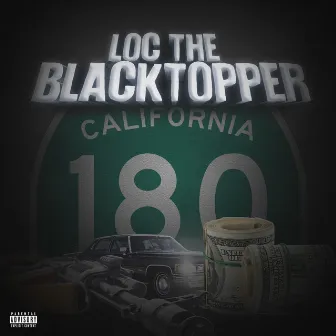 180 by Loc The Blacktopper