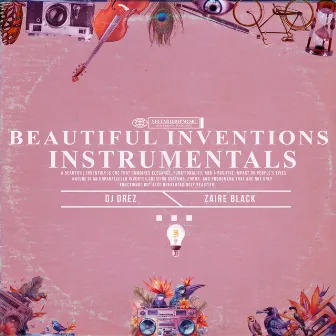 Beautiful Inventions (Instrumentals) by Zaire Black