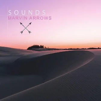 Sounds by Marvin Arrows