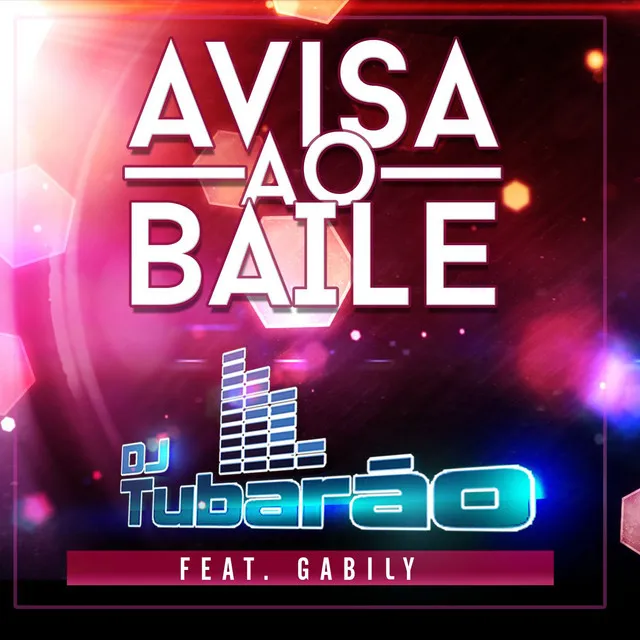 Avisa o baile (Participação especial Gabily)