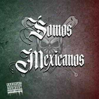 Somos Mexicanos by Mimo Stc