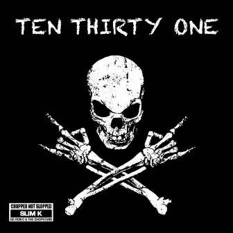 Ten Thirty One by DJ Slim K