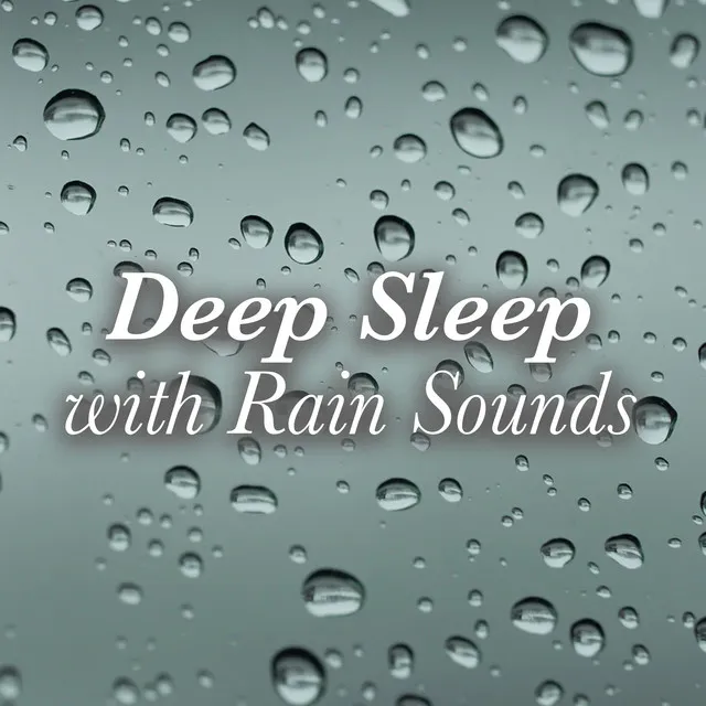 Deep Sleep with Rain Sounds