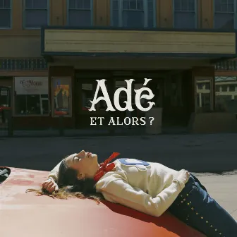 Et alors ? by Adé