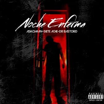 Noche Enferma by Siete Ache