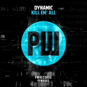 Kill Em' All by Dynamic