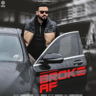 Broke AF by Harman Boparai