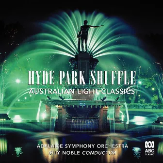 Hyde Park Shuffle: Australian Light Music by Guy Noble