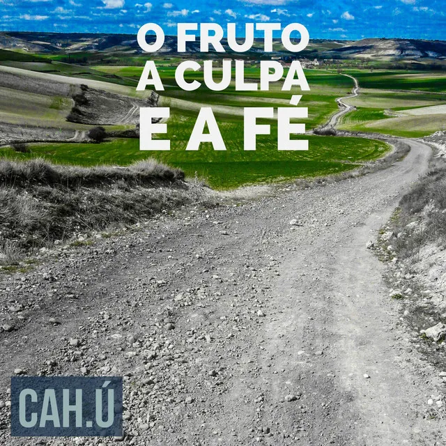 O Fruto a Culpa e a Fé