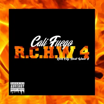 Rich City Heat Wave 4 by Cali Fuego