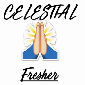 Celestial by FRESHER