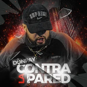 Contra la Pared by Don Pay