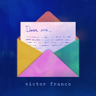 Dear Me by Victor Franco