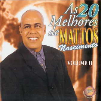 As 20 Melhores de Mattos Nascimento, Vol. 2 by Mattos Nascimento